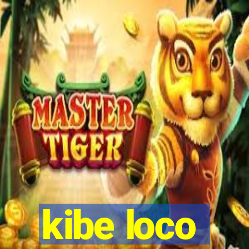 kibe loco